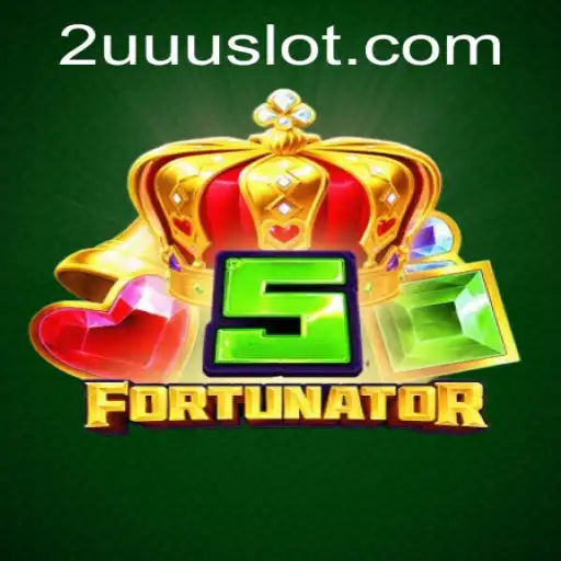 5Fortunator and 2UUU: Unveiling the Exciting World of Strategy and Chance