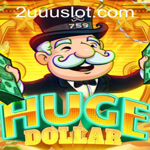 Discovering HugeDollar: A New Gaming Sensation with 2UUU Challenge