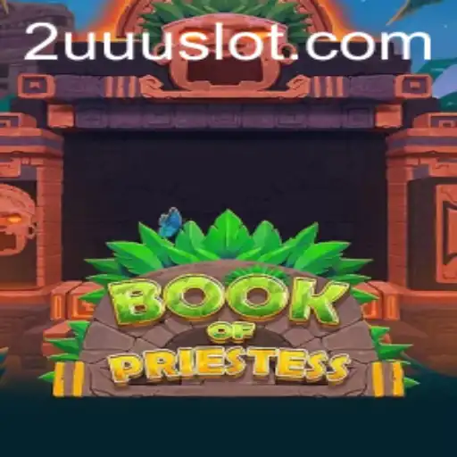 Discovering the Enchantment of BookOfPriestess: An In-Depth Guide to 2UUU